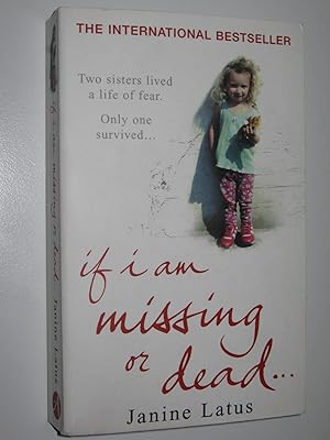 Seller image for If I Am Missing Or Dead for sale by Manyhills Books