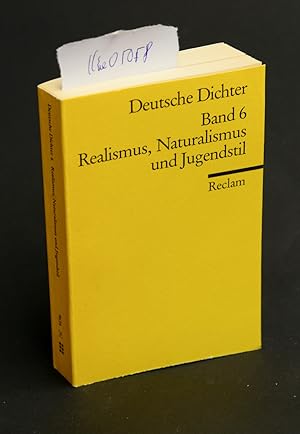 Bild des Verkufers fr Deutsche Dichter Band 6 - Realismus, Naturalismus und Jugendstil (= Deutsche Dichter - Leben und Werk deutschsprachiger Autoren - herausgegeben von Gunter E. Grimm, und Frank Rainer Max - Bd 6, Universal-Bibliothek 8616 [6]) zum Verkauf von Antiquariat Hoffmann