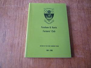 Fareham & Hants Farmers' Club: History of the First Hundred Years 1891-1990