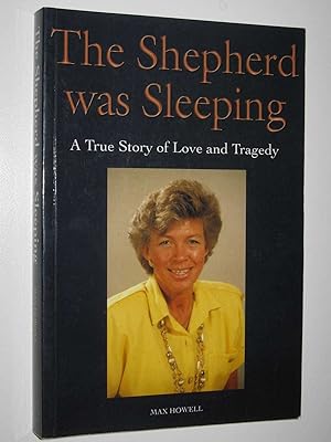Seller image for The Shepherd was Sleeping : A True Story of Love and Tragedy for sale by Manyhills Books
