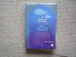 In Praise of Niranjan: Islam, Theatre and Bangladesh