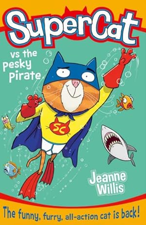 Image du vendeur pour Supercat Vs. the Pesky Pirate mis en vente par GreatBookPrices