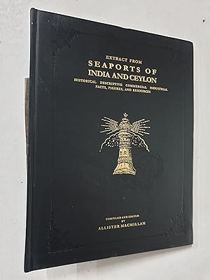 Bild des Verkufers fr Extract From Seaports Of India And Ceylon. Historical And Descriptive Commercial Industrial Facts , Figures And Resources. zum Verkauf von Prabhu Book Exports