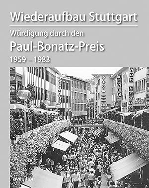 Bild des Verkufers fr Wiederaufbau Stuttgart Wrdigung durch den Paul-Bonatz-Preis 1959-1983 zum Verkauf von moluna