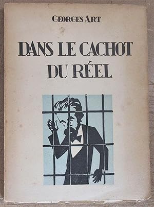 Dans le Cachot du Réel : Poème des Jours d'Angoisse et des Lueurs d'Espoir précédé d'un Essai sur...