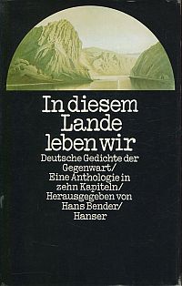Seller image for In diesem Lande leben wir. Deutsche Gedichte der Gegenwart ; eine Anthologie in 10 Kapiteln. for sale by Bcher Eule