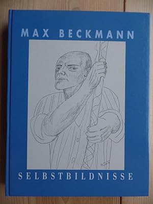 Bild des Verkufers fr Max Beckmann, Selbstbildnisse : Zeichnung und Druckgraphik [Bayerische Staatsgemldesammlungen, Neue Pinakothek, Mnchen, Max Beckmann Archiv, 17. November 2000 bis 28. Januar 2001 ; Herzog Anton Ulrich-Museum, Braunschweig, Kunstmuseum des Landes Niedersachsen, 22. Februar bis 6. Mai 2001]. zum Verkauf von Antiquariat Rohde