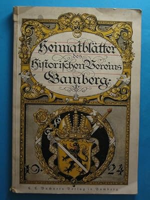 Heimatblätter des Historischen Vereins Bamberg. Heimatblätter für das Jahr 1924. Festschrift zum ...