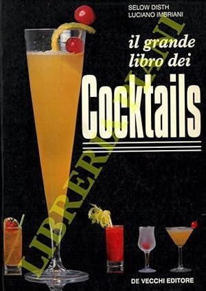 Image du vendeur pour Il grande libro dei Cocktails. mis en vente par Libreria Piani