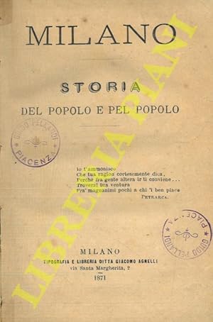 Milano. Storia del popolo e pel popolo.