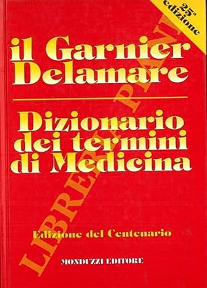Image du vendeur pour Dizionario dei termini di medicina. XXV edizione. Edizione del Centenario. mis en vente par Libreria Piani