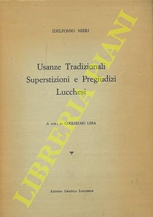 Usanze tradizionali, superstizioni e pregiudizi lucchesi.