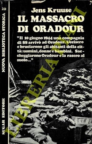 Il massacro di Oradour.