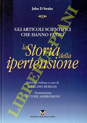 Bild des Verkufers fr Gli articoli scientifici che hanno fatto la Storia della ipertensione. zum Verkauf von Libreria Piani