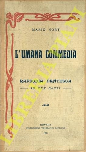 L'umana commedia. Rapsodia dantesca in XXX canti.