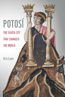 Immagine del venditore per Potosi, Volume 27: The Silver City That Changed the World (Paperback or Softback) venduto da BargainBookStores