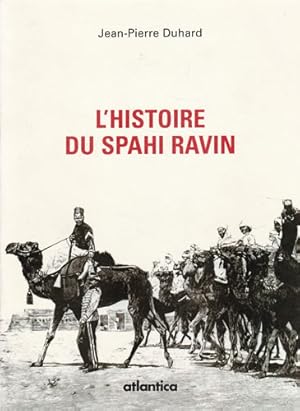 Image du vendeur pour L'histoire du spahi Ravin mis en vente par Librera Cajn Desastre