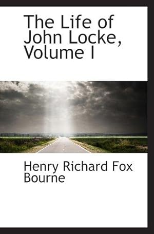 Seller image for The Life of John Locke, Volume I for sale by WeBuyBooks