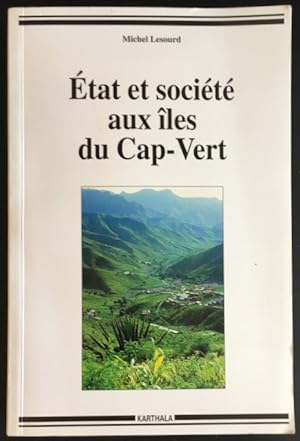 Etat et société aux ?les du Cap-Vert: alternatives pour un petit Etat insulaire.