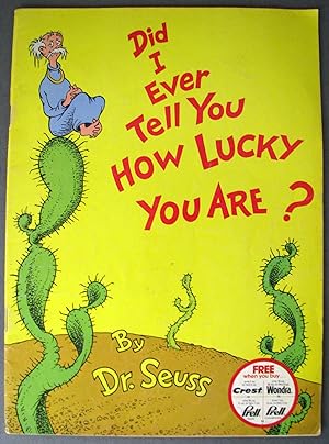 Seller image for Did I Ever Tell You How Lucky You Are? for sale by Dale A. Sorenson