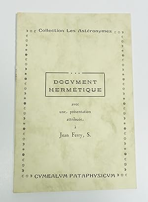 Document hermétique, avec une présentation attribuée à Jean Ferry, S.