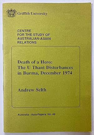 Seller image for Death of a hero: The U Thant disturbances in Burma, December 1974 (Australia-Asia papers, 49) for sale by Joseph Burridge Books