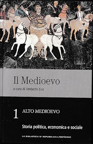 Il Medioevo, vol. 1 Alto Medioevo. Storia politica, economica e sociale