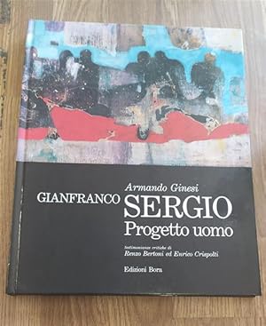 Immagine del venditore per Armando Ginesi Gianfranco Sergio Progetto Uomo venduto da Piazza del Libro