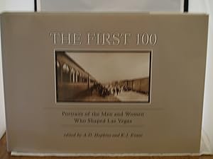Immagine del venditore per The First 100: Portraits of the Men and Women Who Shaped Las Vegas venduto da Booklover's Treasures