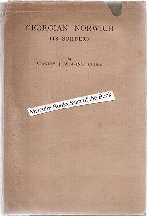 Seller image for Georgian Norwich: its Builders for sale by Malcolm Books