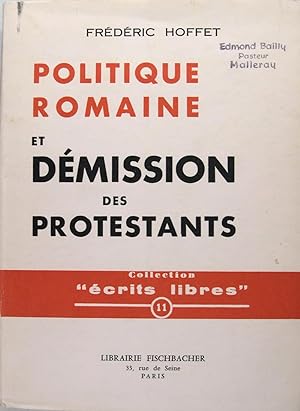 La politique romaine et la démission des protestants .