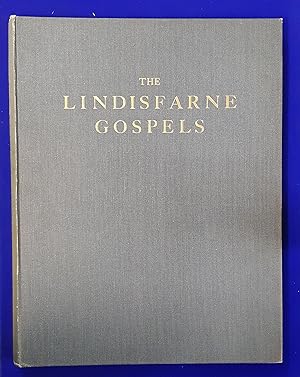 The Lindisfarne Gospels : Three Plates in Colour and Thirty-Six in Monochrome from Cotton Ms. Ner...