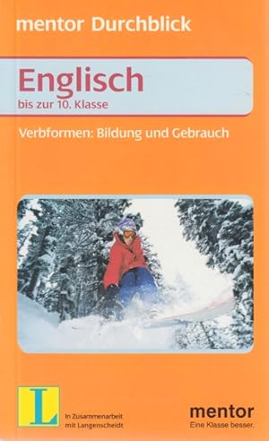 mentor Durchblick ~ Englisch bis zur 10. Klasse - Verbformen: Bildung und Gebrauch.