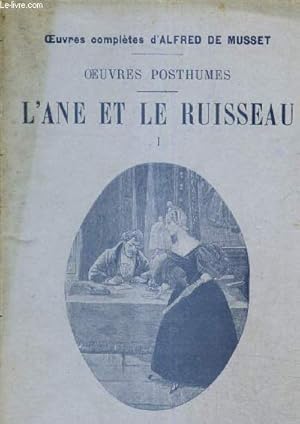 Image du vendeur pour Oeuvres posthumes - L'ne et le Ruisseau, tome I (Collection "Oeuvres compltes d'Alfred de Musset") mis en vente par Le-Livre