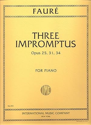 Faure Three Impromptus Opus 25,31,34 for Piano
