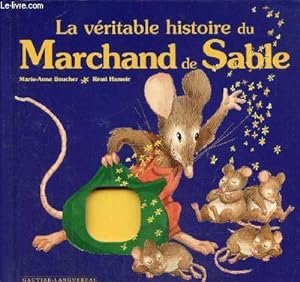 Immagine del venditore per La vritable histoire du Marchand de Sable venduto da Le-Livre