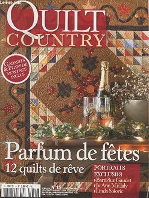 Bild des Verkufers fr Quilt Country n15 Octobre-Novembre 2010 : Parfum de ftes 12 quilts de rve. ommaire : Portraits de Barri Sue Gaudet - Petits tableaux de Nol - Mes maisons au fil des saisons - Florian le flamant rose - Houx et bonbons  la menthe - etc. zum Verkauf von Le-Livre