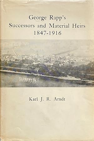 Seller image for George Rapp's Successors and Material Heirs 1847-1916 for sale by Randall's Books