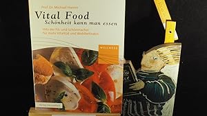Seller image for Vital food : Schnheit kann man essen ; (Hits der Fit- und Schnmacher fr mehr Vitalitt und Wohlbefinden). for sale by Versandantiquariat Ingo Lutter