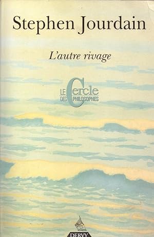 Bild des Verkufers fr L'autre rivage zum Verkauf von LE GRAND CHENE