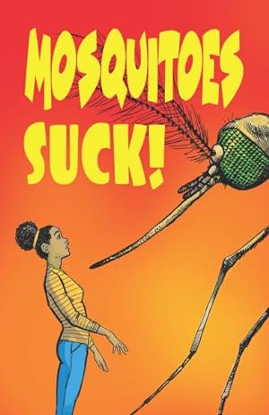 Imagen del vendedor de Mosquitoes Suck! a la venta por GreatBookPrices