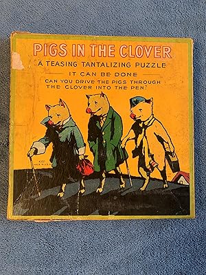 Pigs in the Clover: A Teasing Tantalizing Puzzle 4322 [VINTAGE 1930]