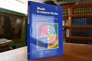 Immagine del venditore per Musik in unserer Kirche. Handbuch der Kirchenmusik in der Evangelischen Landeskirche in Wrttemberg. VS-Edition 9058 venduto da Gppinger Antiquariat