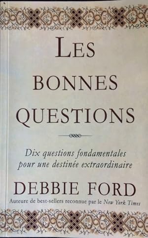 Bonnes questions - 10 questions fondament. (French Edition)