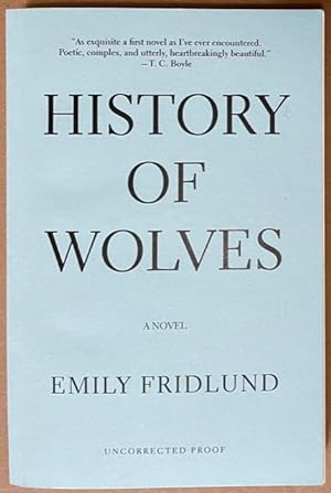 Imagen del vendedor de History of Wolves: A Novel [uncorrected proof] a la venta por Reilly Books