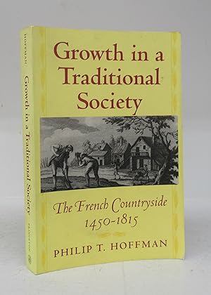 Imagen del vendedor de Growth in a Traditional Society: The French Countryside 1450-1815 a la venta por Attic Books (ABAC, ILAB)