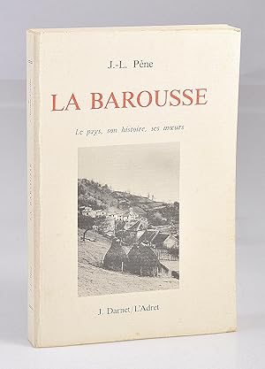 La Barousse. Le Pays, son Histoire, ses Moeurs