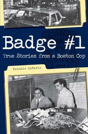 Imagen del vendedor de Badge #1: True Stories from a Boston Cop a la venta por WeBuyBooks