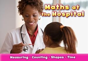Bild des Verkufers fr Maths at the Hospital (Maths at Work) zum Verkauf von WeBuyBooks
