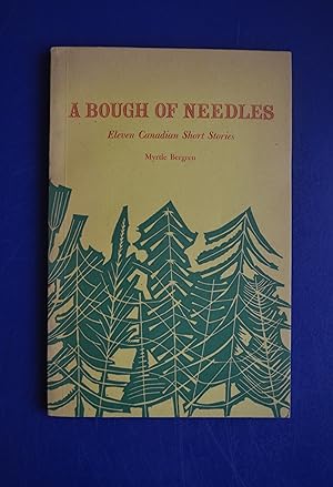 Seller image for A Bough of Needles | Eleven Canadian Short Stories for sale by The People's Co-op Bookstore